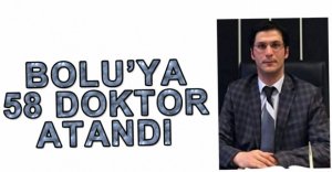BOLU'YA 58 DOKTOR ATANDI