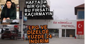 BU İSTASYONDA LPG VE DİZELDE ÖZEL İNDİRİM...