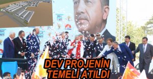 BÜYÜK PROJENİN TEMEL ATILDI