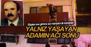YALNIZ YAŞAYAN ADAM ÖLÜ BULUNDU
