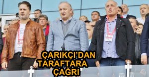 ÇARIKÇI'DAN ÖNEMLİ AÇIKLAMALAR