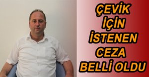 ÇEVİK’E 3 SUÇLAMA BİRDEN