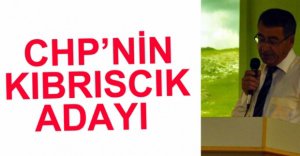 CHP'NİN KIBRISCIK ADAYI BELLİ OLDU