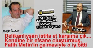"DELİKANLIYSAN İSTİFA ET KARŞIMA ÇIK"