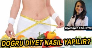 DOĞRU DİYET NASIL YAPILIR?