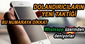 DOLANDIRICILAR WHATSAPP'I DA KULLANMAYA BAŞLADI