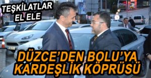 DÜZCE’DEN BOLU’YA KARDEŞLİK KÖPRÜSÜ