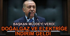 ELEKTRİĞE VE DOĞALGAZA İNDİRİM GELDİ