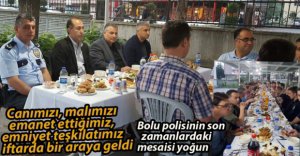 EMNİYET, İFTARDA BİR ARAYA GELDİ