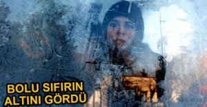 EN DÜŞÜK SICAKLIK BOLU'DA ÖLÇÜLDÜ