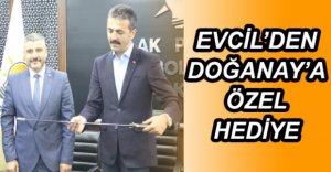 EVCİL, DOĞANAY’A KILIÇ HEDİYE ETTİ