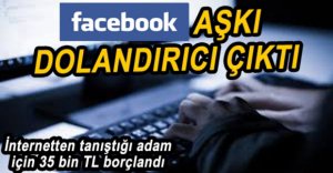 FACEBOOK AŞKI İÇİN BAŞINA GELMEYEN KALMADI
