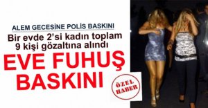 FUHUŞ OPERASYONUNDA 9 GÖZALTI