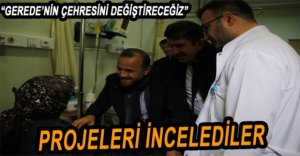 GEREDE GELİŞMEYE DEVAM EDİYOR