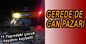 GEREDE’DE FECİ KAZA: 1 ÖLÜ 6 YARALI