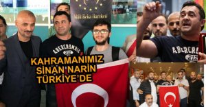 GURURUMUZ, KAHRAMANIMIZ SİNAN NARİN TÜRKİYE'DE