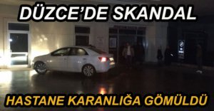 HASTANE KARANLIĞA GÖMÜLDÜ
