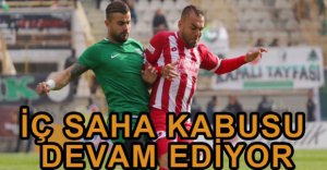 İÇ SAHA KABUSU DEVAM EDİYOR