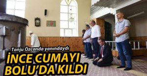 İNCE NAMAZI BOLU'DA KILDI