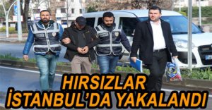 İSTANBUL'DA YAKAYI ELE VERDİLER