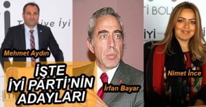 İŞTE İYİ PARTİNİN ADAYLARI
