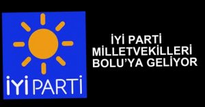 İYİ PARTİ MİLLETVEKİLLERİ BOLU'YA GELİYOR