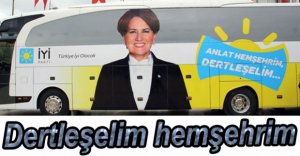 İYİ PARTİ OTOBÜSÜ BOLU'YA GELİYOR
