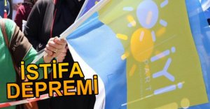 İYİ PARTİ’DE İSTİFALAR GELDİ