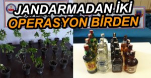 KAÇAK İÇKİ VE KENEVİR YAKALANDI