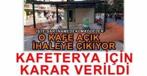 KAFETERYA İLE İLGİLİ KARAR VERİLDİ