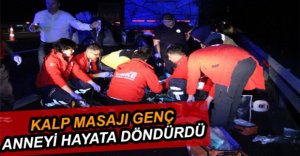 KALBİ DURAN ANNE BÜYÜK ÇABALARLA HAYATA DÖNDÜ