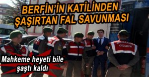 KATİL ZANLISINDAN FAL SAVUNMASI