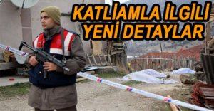 KATLİAM İLGİLİ YENİ DETAYLAR ORTAYA ÇIKIYOR