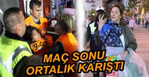 MAÇ SONU OLAY ÇIKTI