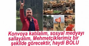 MEHMETÇİKLERİMİZE DESTEK KONVOYU