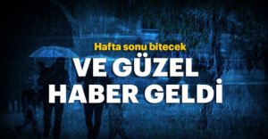 METEOROLOJİDEN MÜJDELİ HABER