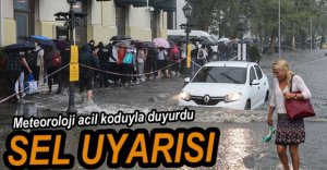METEOROLOJİDEN SEL BASKINI UYARISI