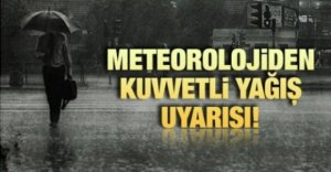 METEOROLOJİDEN YAĞIŞ UYARISI