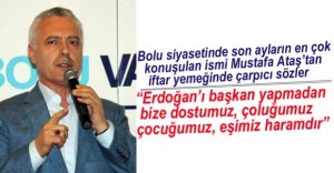 MUSTAFA ATAŞ'TAN İDDİALI SÖZLER