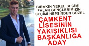 ÖĞRENCİ BAŞKANLIĞI İÇİN BİR ADAY DA ÇAMKENT'TEN
