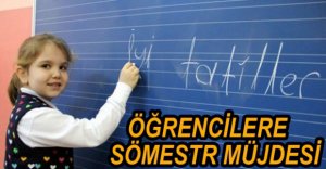 ÖĞRENCİLERE SÖMESTR MÜJDESİ