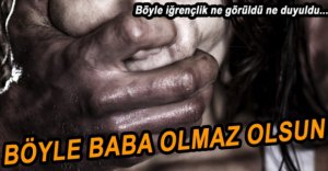 ÖZ KIZINA TECAVÜZ ETTİ