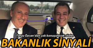 ÖZCAN'DAN "BAKAN OLACAĞIM" SİNYALİ