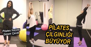 PİLATES ÇILGINLIĞI BÜYÜYOR