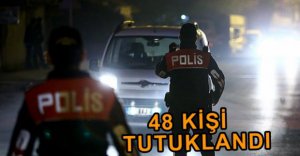 POLİS ARANANLARIN PEŞİNİ BIRAKMIYOR