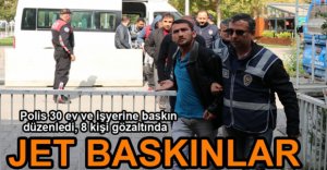 POLİSTEN JET BASKINLAR