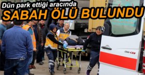 SABAH CANSIZ BEDENİ BULUNDU