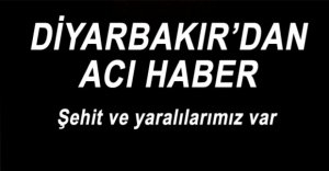 ŞEHİT VE YARALILARIMIZ VAR