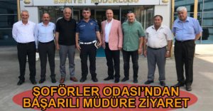ŞOFÖRLER ODASI’NDAN ALİ MÜDÜRE ZİYARET