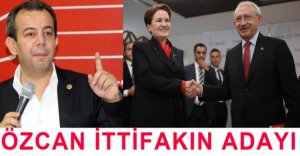 TANJU ÖZCAN İTTİFAKIN ADAYI OLACAK